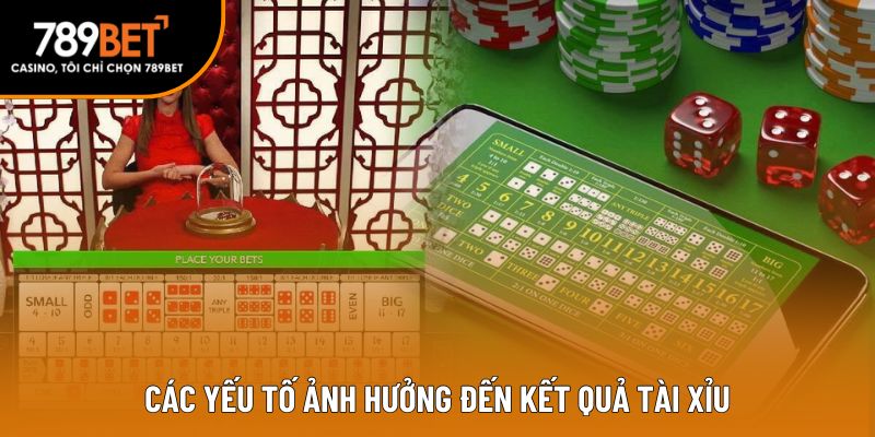Các yếu tố ảnh hưởng đến kết quả tài xỉu