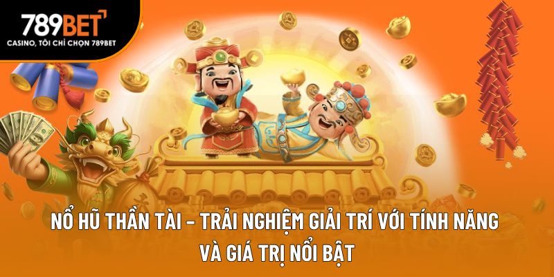 nổ hũ thần tài